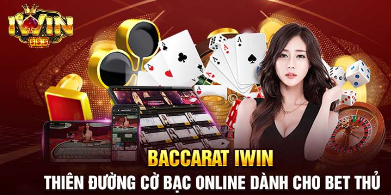 Mẹo chơi game bài baccarat iwin hiệu quả