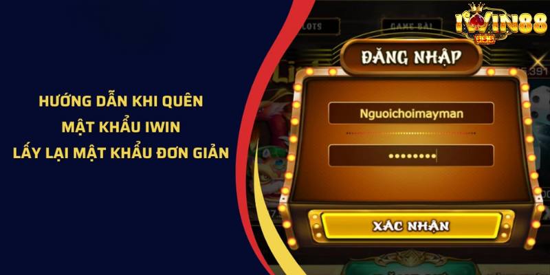 Cổng game hỗ trợ khôi phục khi quên mật khẩu Iwin