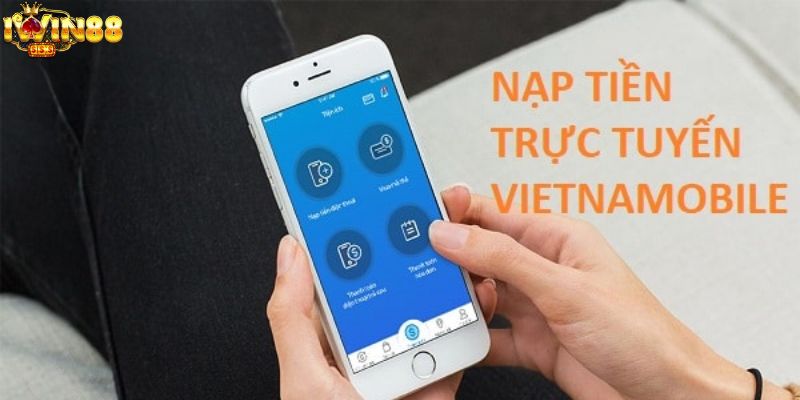 Nạp và rút tiền iWin bằng mạng Vietnammobile là gì?