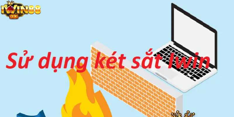 Ưu điểm cách sử dụng két sắt IWIN