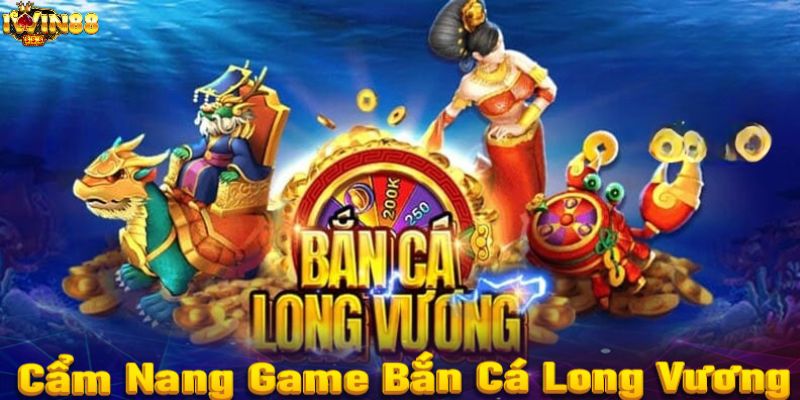 Hướng dẫn chơi Bắn Cá Long Vương tại iWin