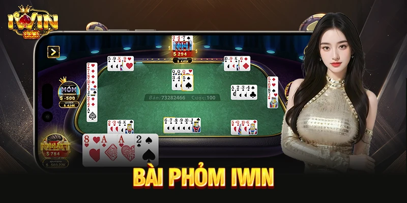 Bài Phỏm IWIN - Kinh Nghiệm Chơi Khéo, Ít Mất Điểm bài phỏm iwin