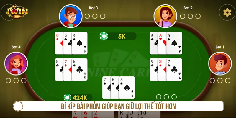 Bài Phỏm IWIN - Kinh Nghiệm Chơi Khéo, Ít Mất Điểm Bí kíp bài phỏm giúp bạn giữ lợi thế tốt hơn