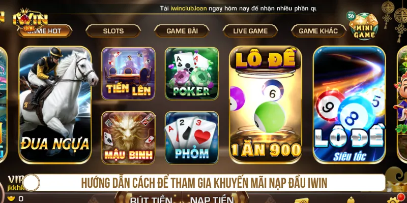 Khuyến Mãi Nạp Đầu IWIN Cơ Hội Để Săn Thưởng Lớn 2026 Các bước để nhận khuyến mãi nạp đầu IWIN dễ thực hiện
