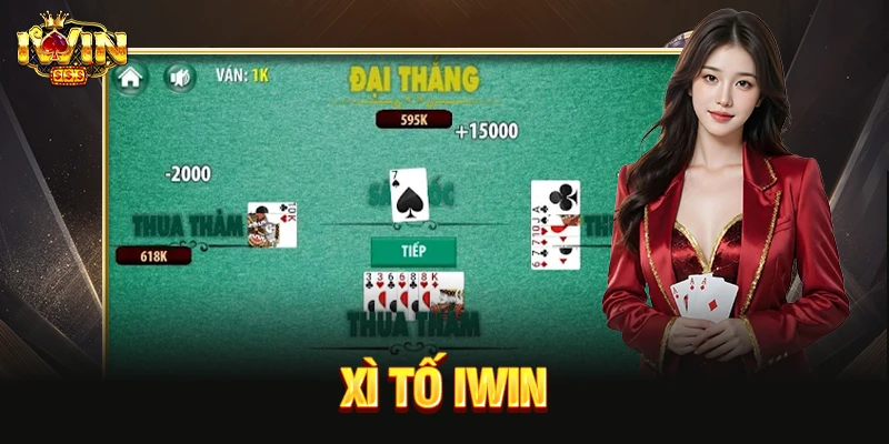 Xì Tố IWIN - Cách Chơi Hay Với Kinh Nghiệm Cho Tân Thủ xì tố iwin
